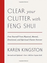 Cover art for Clear Your Clutter with Feng Shui (Revised and Updated): Free Yourself from Physical, Mental, Emotional, and Spiritual Clutter Forever