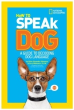Cover art for How to Speak Dog: A Guide to Decoding Dog Language