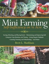 Cover art for Mini Farming: Self-Sufficiency on 1/4 Acre