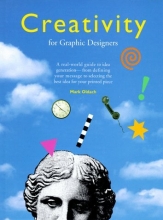 Cover art for Creativity for Graphic Designers: A Real-World Guide to Idea Generation - From Defining Your Message to Selecting the Best Idea for Your Printed Pie