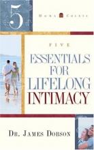 Cover art for 5 Essentials for Lifelong Intimacy (Home Counts)