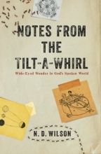 Cover art for Notes From The Tilt-A-Whirl: Wide-Eyed Wonder in God's Spoken World