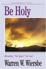 Cover art for Be Holy (Leviticus): Becoming "Set Apart" for God (The BE Series Commentary)