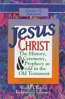 Cover art for Jesus Christ: The History Ceremony and Prophecy As Told in the Old Testament (Classic Reference Library)