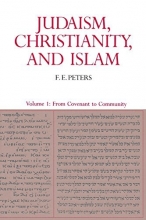 Cover art for Judaism, Christianity, and Islam, Volume 1: From Covenant to Community
