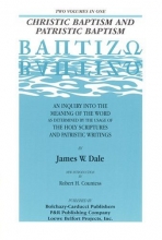 Cover art for Christic and Patristic Baptism: Baptizo : An Inquiry into the Meaning of the Word As Determined by the Usage of Christic and Patristic Writers (v. 4)