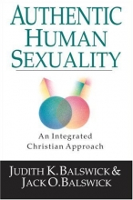 Cover art for Authentic Human Sexuality: An Integrated Christian Approach