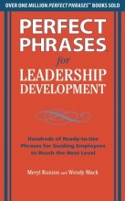 Cover art for Perfect Phrases for Leadership Development: Hundreds of Ready-to-Use Phrases for Guiding Employees to Reach the Next Level (Perfect Phrases Series)