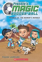 Cover art for Frankie's Magic Soccer Ball #4: Frankie vs. The Mummy's Menace