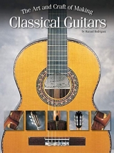 Cover art for The Art and Craft of Making Classical Guitars