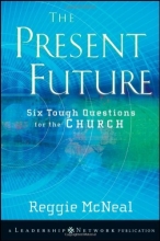 Cover art for The Present Future: Six Tough Questions for the Church