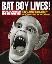 Cover art for Bat Boy Lives!: The WEEKLY WORLD NEWS Guide to Politics, Culture, Celebrities, Alien Abductions, and the Mutant Freaks that Shape Our World