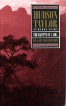 Cover art for Hudson Taylor In Early Years The Growth of a Soul; Hudson Taylor and the China Inland Mision The Growth of a Work of God (2 Volume Set)