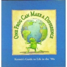 Cover art for One Frog Can Make a Difference: Kermit's Guide to Life in the '90s