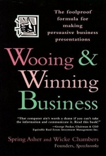 Cover art for Wooing and Winning Business: The Foolproof Formula for Making Persuasive Business Presentations