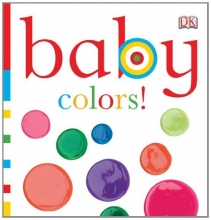 Cover art for Baby: Colors! (Baby Chunky Board Books)