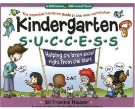 Cover art for Kindergarten Success: Helping Children Excel Right from the Start (Williamson Little Hands Book)