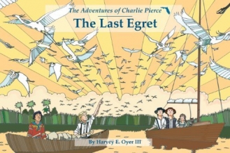 Cover art for Last Egret: The Adventures of Charlie Pierce