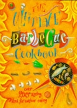 Cover art for The Ultimate Barbecue Cookbook: Over 200 Sizzling Dishes for Outdoor Eating