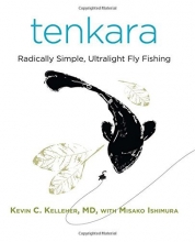 Cover art for Tenkara: Radically Simple, Ultralight Fly Fishing