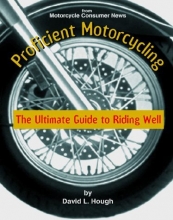 Cover art for Proficient Motorcycling: The Ultimate Guide to Riding Well