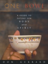 Cover art for One Bowl: A Guide to Eating for Body and Spirit