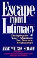 Cover art for Escape from Intimacy: The Pseudo-Relationship Addictions : Untangling the "Love" Additions : Sex, Romance, Relationships