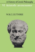 Cover art for A History of Greek Philosophy: Volume 6, Aristotle: An Encounter