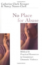 Cover art for No Place for Abuse: Biblical & Practical Resources to Counteract Domestic Violence