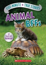 Cover art for Five-Minute True Stories: Animal BFFs