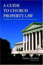 Cover art for A Guide to Church Property Law: Theological, Constitutional and Practical Considerations