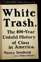 Cover art for White Trash: The 400-Year Untold History of Class in America