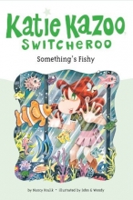 Cover art for Something's Fishy (Katie Kazoo, Switcheroo No. 26)