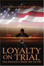 Cover art for Loyalty On Trial: One American's Battle with the FBI
