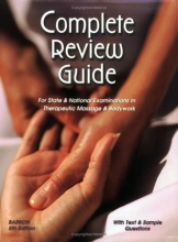 Cover art for Complete Review Guide : For State and National Examinations in Therapeutic Massage and Bodywork