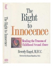 Cover art for The Right To Innocence: Healing the Trauma of Childhood Sexual Abuse