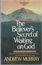 Cover art for The Believer's Secret of Waiting on God (Andrew Murray Christian maturity library)