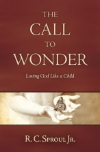 Cover art for The Call to Wonder: Loving God Like a Child