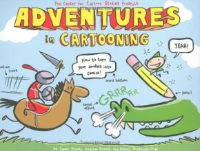 Cover art for Adventures in Cartooning: How to Turn Your Doodles Into Comics