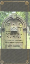 Cover art for Stories in Stone: A Field Guide to Cemetery Symbolism and Iconography