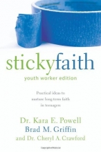 Cover art for Sticky Faith, Youth Worker Edition: Practical Ideas to Nurture Long-Term Faith in Teenagers