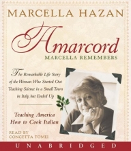 Cover art for Amarcord: Marcella Remembers - Teaching America How to Cook Italian