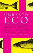 Cover art for How to Travel with a Salmon and Other Essays