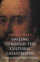 Cover art for Smiling Through the Cultural Catastrophe: Toward the Revival of Higher Education