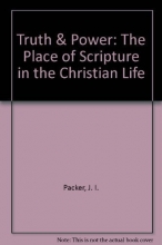 Cover art for Truth & Power: The Place of Scripture in the Christian Life by J. I. Packer (1996-09-03)