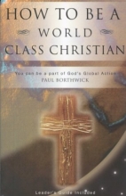 Cover art for How To Be A World Class Christian
