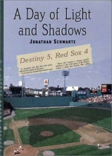 Cover art for A Day of Light & Shadows: One Die-Hard Red Sox Fan & His Game of a Lifetime - The Boston-New York Playoff, 1978