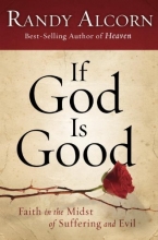 Cover art for If God Is Good: Faith in the Midst of Suffering and Evil
