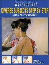 Cover art for Diverse Subjects Step by Step (Practical Course in Watercolors)