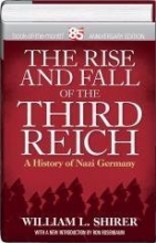 Cover art for The Rise and Fall of the Third Reich a History of Nazi Germany (85 Anniversary Edition)